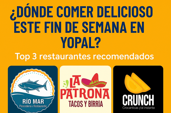Top 3 restaurantes recomendados en Yopal para este fin de semana