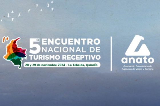 5 Encuentro Nacional de Turismo Receptivo de ANATO: talleres, paneles, espacios de networking y actividades de reconocimiento