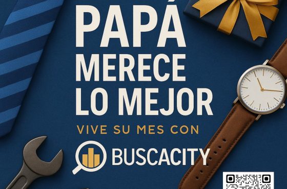 🎙️ PAPÁ MERECE LO MEJOR: LA CAMPAÑA CON LA QUE BUSCACITY CELEBRA EL MES DEL PADRE APOYANDO AL COMERCIO LOCAL